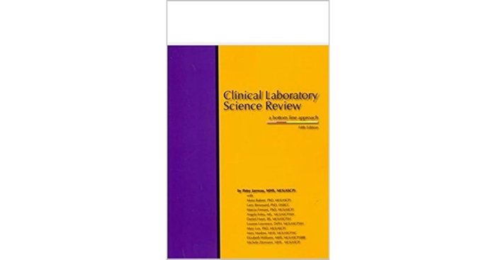 Clinical laboratory science review a bottom line approach