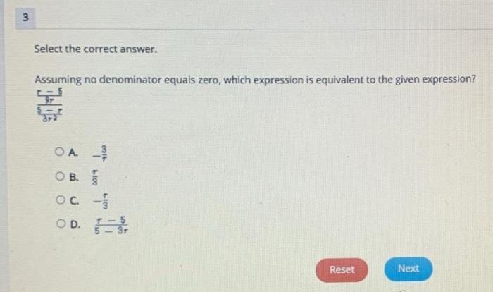 If no denominator equals zero which expression is equivalent to